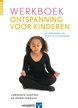 Productafbeelding Werkboek Ontspanning voor kinderen 