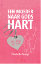 Productafbeelding Een moeder naar Gods hart