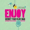 Productafbeelding Enjoy Geniet van elke dag