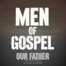 Productafbeelding Men Of Gospel Our Father