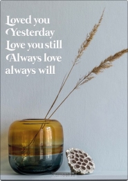 Productafbeelding Interieurbord loved you westerday